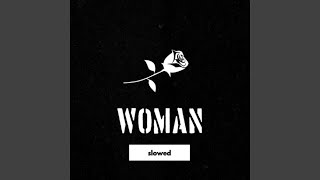 Woman (Slowed Version)