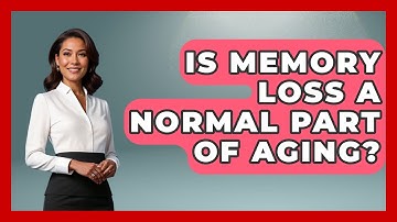 Is Memory Loss A Normal Part Of Aging? - Elder Care Support Network