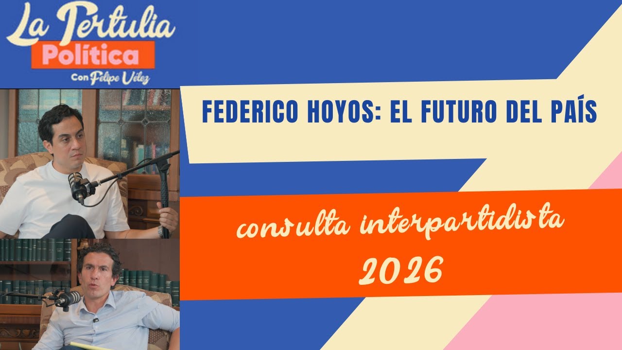 Federico Hoyos: El futuro del país en 2026