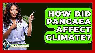 How Did Pangaea Affect Climate? - Earth Science Answers