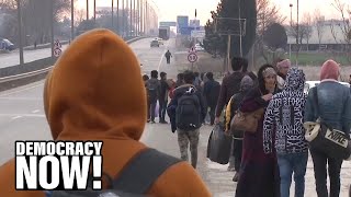 From Syria to U.S.-Mexico Border, Refugees Worldwide Face Hunger & Deprivation as COVID-19 Spreads