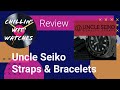 Uncle Seiko Straps and Bracelets Review
