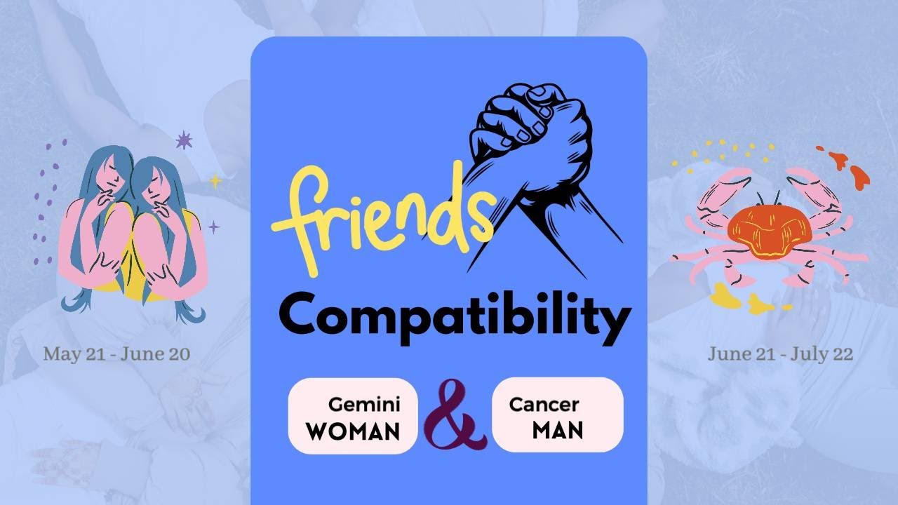 Gemini Girl & Cancer Boy | FRIENDSHIP COMPATIBILITY