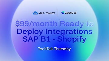 $99/month Ready to Deploy Integrations for Shopify & SAP B1 | TechTalk Thursday E03