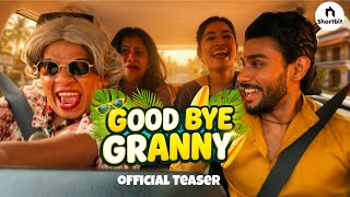 Good Bye Granny Official ￼Teaser | Shortbit | #shortbit #funwithprasad 