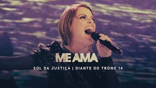 Video thumbnail of "Me Ama | DVD Sol da Justiça | Diante do Trono"
