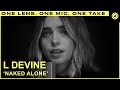 L Devine - Naked Alone (LIVE ONE TAKE) | THE EYE Sessions