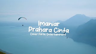 Video thumbnail of "Lydia & Imaniar - Prahara Cinta (Cover Forte Entertainment) Lirik Lagu Indonesia"