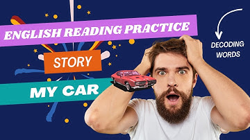 My Car Story | Decoding Reading Practice