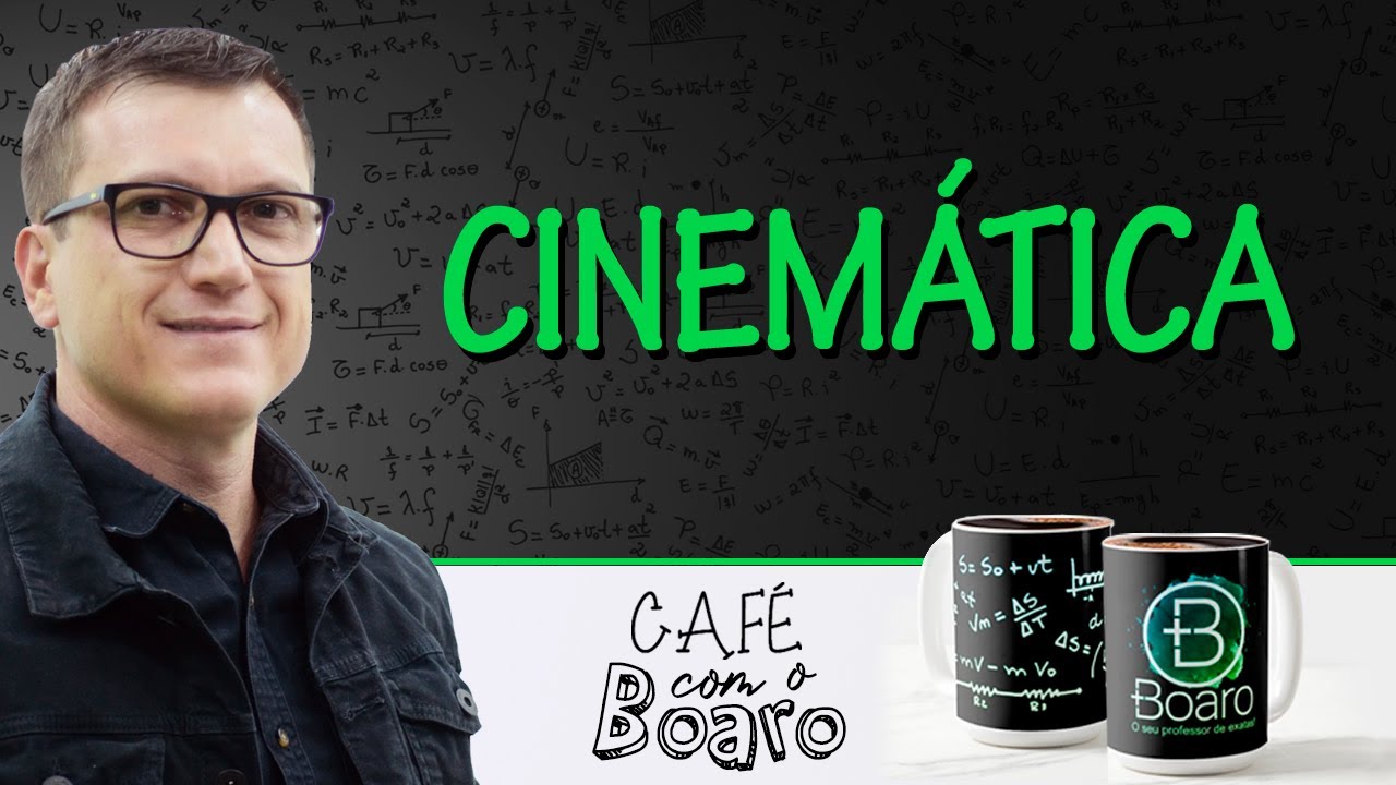 CINEMÁTICA  - EXERCÍCIOS PARA REVISÃO DE FÍSICA - Café com o Professor Boaro.