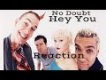 #NoDoubt - Hey You | Reaction