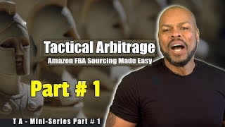 How to use Tactical Arbitrage (TA) For Online Sourcing, Mini Series Part 1
