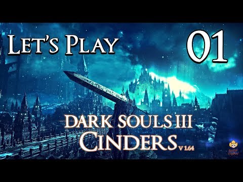 Dark Souls 3 Cinders (1.64) - Let&rsquo;s Play Part 1: Cowboy Returns