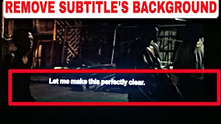 How To Remove Subtitle Background In MX Player