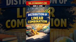 Distribution of Linear Combination | BA Eco (H) Sem 2 #baeconomics #arthapoint #delhiuniversity