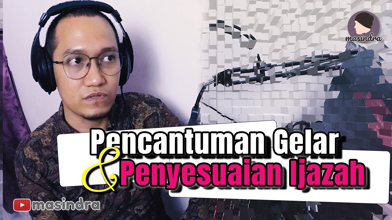 PERBEDAAN PENCANTUMAN GELAR DENGAN PENYESUAIAN IJAZAH #PNS - MASINDRA
