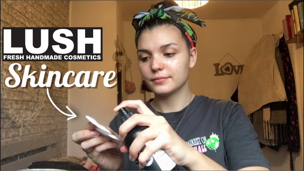 Lush Skin Care Routine! January 2020 YouTube