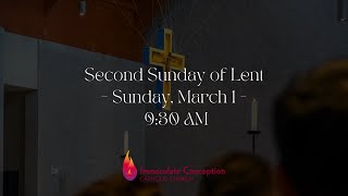 Second Sunday of Lent - Sunday, March 1 -  9:30 AM