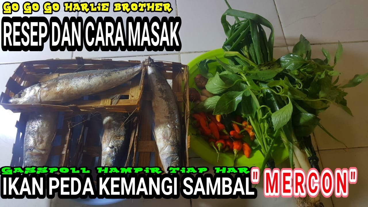 " NAMPOL PEDASNYA " CARA MASAK IKAN PEDA SAMBAL ' MERCON ...