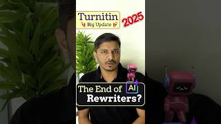 Turnitin 2025 Update: End of AI Rewriters & Humanizers ? #shorts #researchpaper #phd
