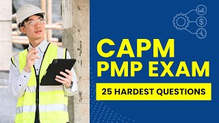 CAPM Exam Questions 2026   Project Management Practice Test 25 Hardest Questions