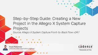 Step by Step Guide Creating a New Project in the Allegro X System Capture Projects