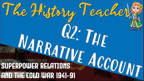 Hoe de vraag over het verhalende verhaal te beantwoorden - Relaties tussen supermachten en de Kou...