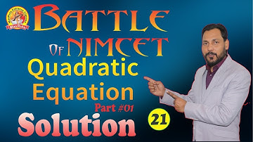Battle of NIMCET Solution #21 || Quadratic Equation Part - #1 || Amit Katiyar