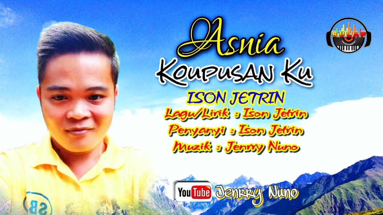 Asnia Koupusan Ku// Ison Jetrin - YouTube