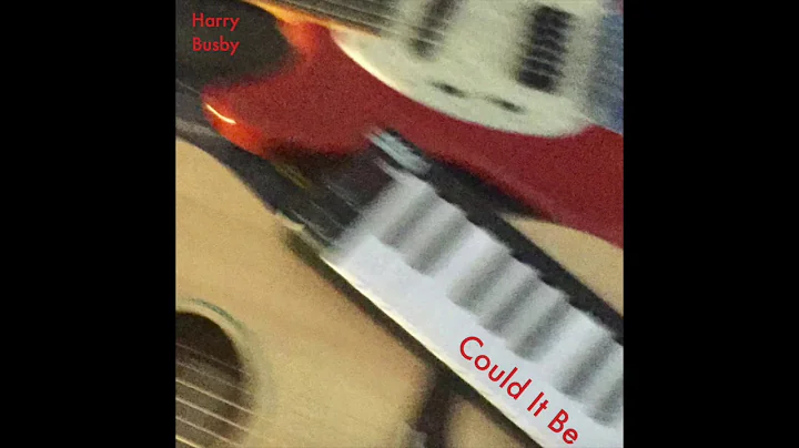 Harry Busby - Could It Be (ORIGINAL)