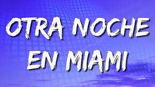 Otra Noche en Miami - Bad Bunny (Letra\Lyrics) (loop 1 hour)