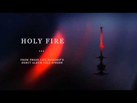 Fresh Life Worship :: Holy Fire