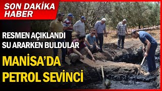 Manisa’da petrol sevinci! Resmen açıklandı