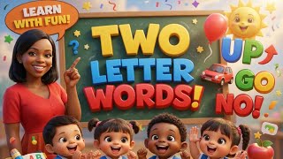 Two Letter Words for Kids | Learn to Read for Toddlers | Preschool Phonics Fun
