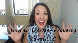 How to Transfer Property to an LLC  All Up In Yo' Business
