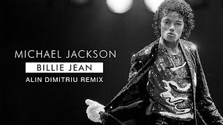 Michael Jackson - Billie Jean (Alin Dimitriu Remix)