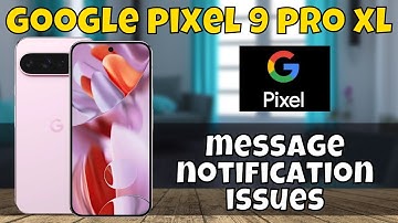 Message notification not working Google Pixel 9 Pro XL || How to solve message notification issues