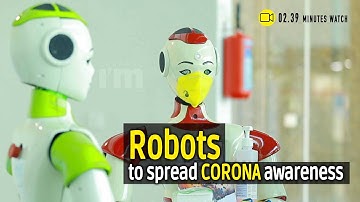 Robots spreading awareness on Corona outbreak