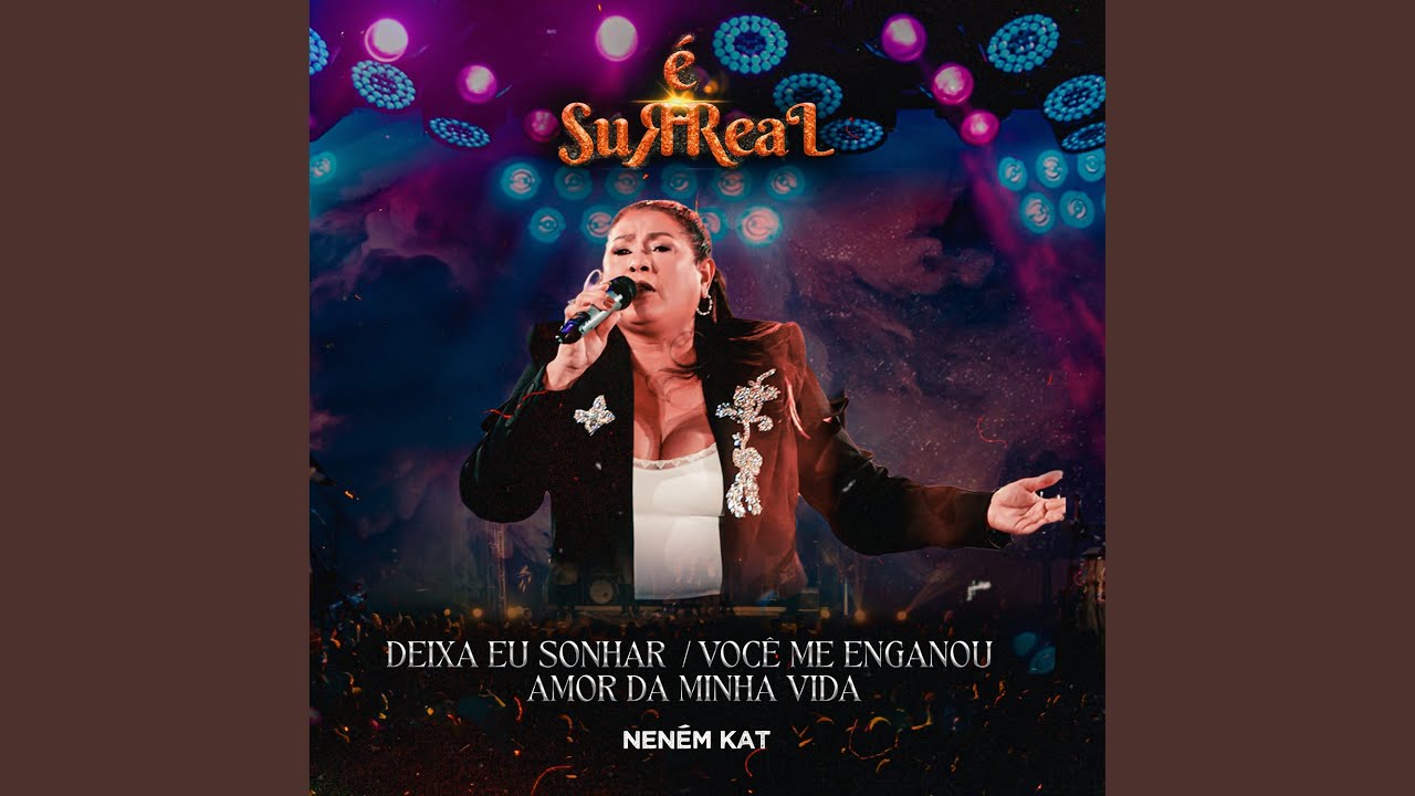 Deixa Eu Sonhar / Você Me Enganou / Amor da Minha Vida