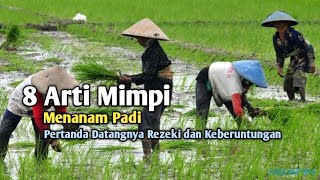 8 Arti Mimpi Menanam Padi, Pertanda Datangnya Rezeki dan Keberuntungan