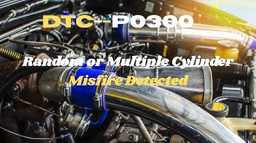 P0300 Code Explained  | Random/Multiple Cylinder Misfire Detected | Causes & Fixes | In Hindi