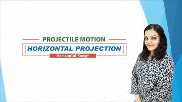 NEET-UG /JEE Main, Physics - Kinematics - Horizontal Projectile Motion : Horizontal Range