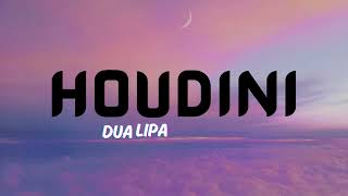 HOUDINI  Dua Lipa (lyrics)