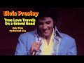 Elvis presley  true love travels on a gravel road   26 january 1970 os  only time performed live