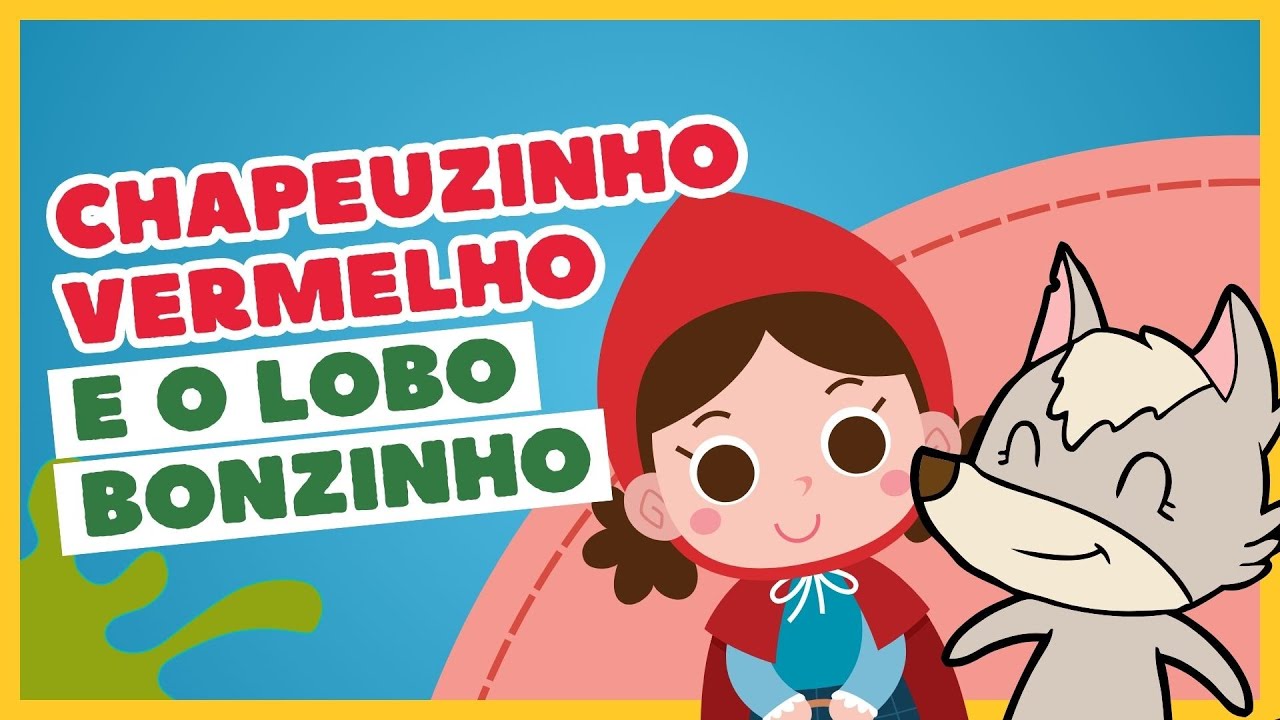 CHAPEUZINHO VERMELHO E O LOBO BONZINHO | BAIXO ESTÍMULO | HISTÓRIAS ...