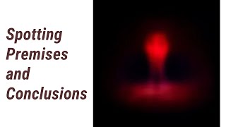 Mastering Critical Reasoning: The Art of Spotting Premises and Conclusions