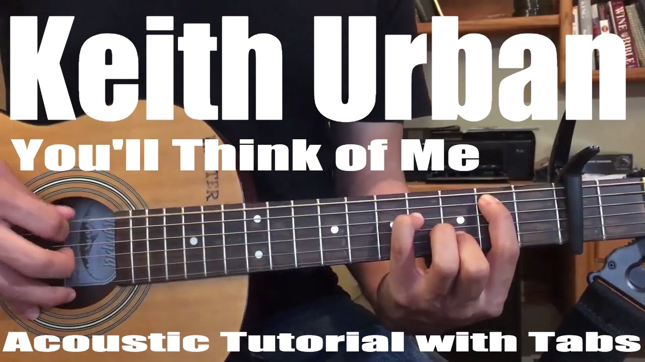 Keith Urban - You'll Think of Me (Guitar Lesson/Tutorial ...