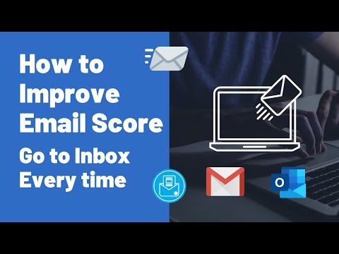 How to Improve your Email Score (Go to Inbox Every time)