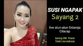 SUSI NGAPAK-Sayang 2(good audio)