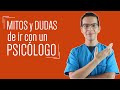 MITOS y principales DUDAS sobre IR al PSICÓLOGO